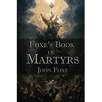 Foxe's Book of Martyrs