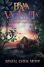 BRAMA VACILUNDIA: La Ciudad Camuflada