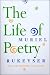 The Life of Poetry