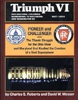 Triumph VI: Philadelphia, Columbia, Harrisburg to Baltimore and Washington DC 1827-2003 0934118280 Book Cover