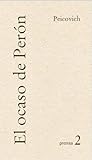  El ocaso de Perón (Obras de Esteban Peicovich-Prensa nº 2)