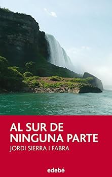 Paperback AL SUR DE NINGUNA PARTE [Spanish] Book