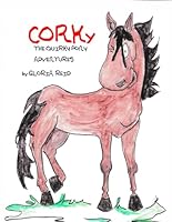 Corky The Quirky Pony Adventures (Corky The Quirky Pony Goes to The Mountains) B0D22ZG976 Book Cover