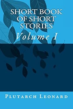 Paperback Short Book of Short Stories: Volume I Book