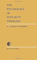 The Psychology of Efficient Thinking 0080125441 Book Cover