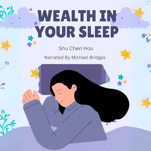 Wealth in Your Sleep by Shu Chen Hou episode artwork