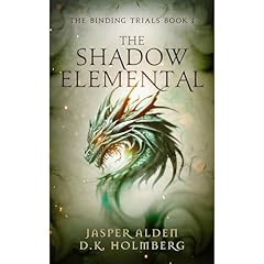 The Shadow Elemental Audiolibro Por D.K. Holmberg, Jasper Alden arte de portada