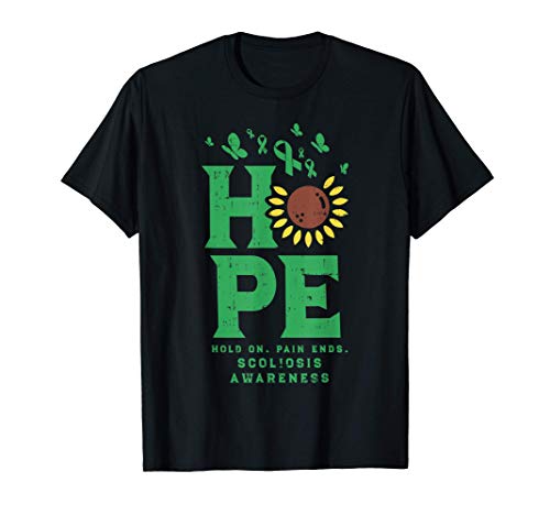 Hope Hold On Pain Ends Sunflower Scoliosis Awareness Gift Camiseta