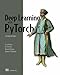 Deep Learning with PyTorch, Second Edition: Training and applying deep learning and generative AI models