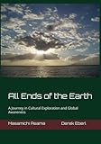 All Ends of the Earth: A Journey in Cultural Exploration and Global Awareness