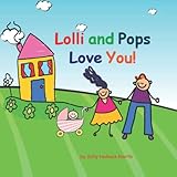 Lolli and Pops Love You!: baby girl version (Loves You)