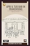 APRI IL TUO BAR IN FRANCHISING: La formula segreta per incassi da capogiro con il cappuccino di Sorrento