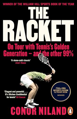 Image of The Racket: On Tour with Tennis's Golden Generation - and the other 99%