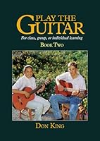 Play the Guitar Book Two: For class, group, or individual learning 0959794204 Book Cover