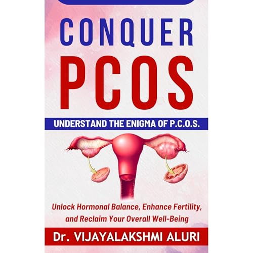 Conquer PCOS by Dr.Vijayalakshmi Aluri episode artwork