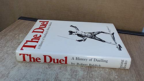 The Duel: A History of Duelling
