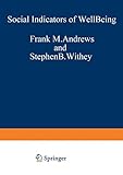 Social Indicators of Well-Being: Americans' Perceptions of Life Quality