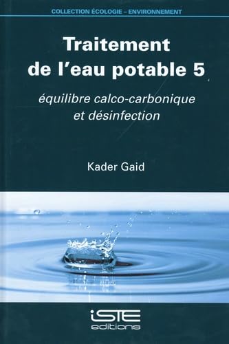 Traitement de l'eau potable 5: équilibre calco-carbonique et désinfection
