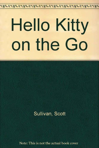 Hello Kitty on the Go 0394851528 Book Cover
