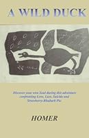 A Wild Duck: Love, Lust, Suicide and Strawberry-Rhubarb Pie. 1456432249 Book Cover