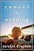 Cancel the Wedding: A Novel