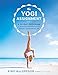 The Yogi Assignment: A 30-Day Program for Bringing Yoga Practice and Wisdom to Your Everyday Life