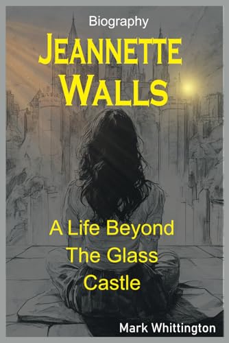 Image of Jeannette Walls Biography: A Life Beyond The Glass Castle