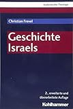 Geschichte Israels (Kohlhammer Studienbücher Theologie, 2, Band 2)