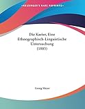 Die Karier, Eine Ethnographisch-Linguistische Untersuchung (1885) (German Edition)