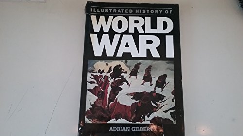 Illustrated History of World War I 0861244362 Book Cover