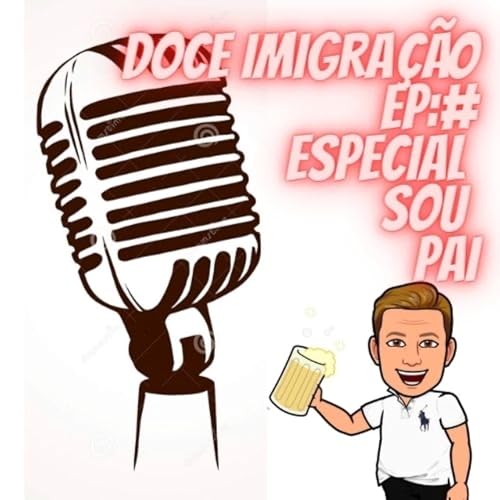 EP:# Especial sou pai (Lu&iacute;s)