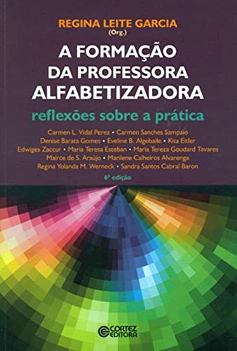A formação da professora alfabetizadora: reflexões sobre a prática