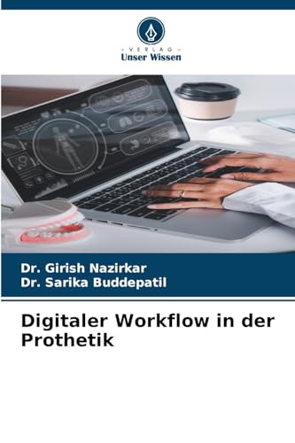 Digitaler Workflow in der Prothetik (German Edition)