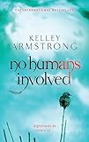 No Humans Involved (Women of the Otherworld)