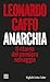 Anarchia. Il Ritorno Del Pensiero Selvaggio - 3