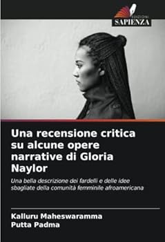 Paperback Una recensione critica su alcune opere narrative di Gloria Naylor [Italian] Book