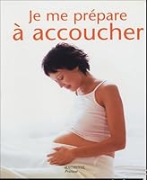 JE ME PR�PARE � ACCOUCHER 2016251271 Book Cover