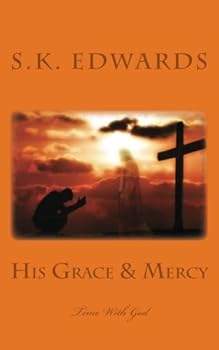 His Grace And Mercy: Time With God