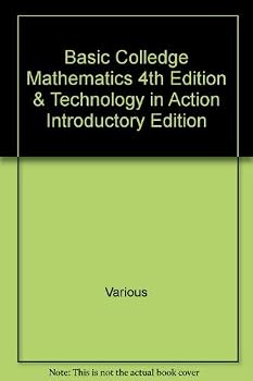 Basic Colledge Mathematics 4th Edition & Technology in Action Introductory Edition