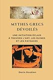  Mythes grecs dévoilés: Une initiation éclair à travers l’art, les ruines et les paysages