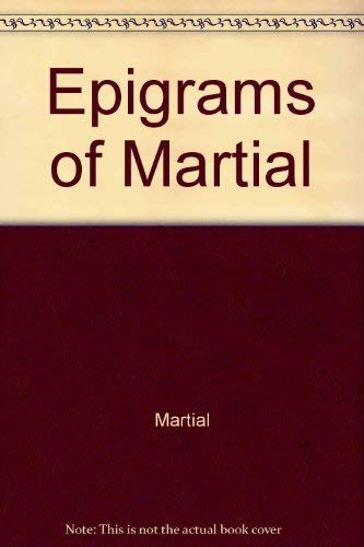 Epigrams of Martial Englished by Divers Hands 0520042409 Book Cover