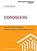 Conoscere. Appunti Di Gnoseologia, Epistemologia E Storia Della Scienza - 3