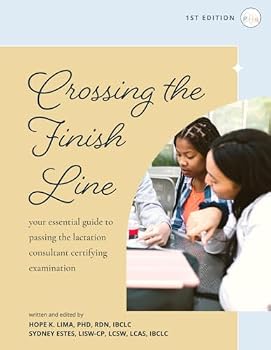 Paperback Crossing the Finish Line: Your Essential Guide to Passing the Lactation Consultant Certifying Examination Book