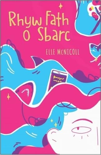 Rhyw Fath o Sbarc by Elle McNicoll (Paperback Book)