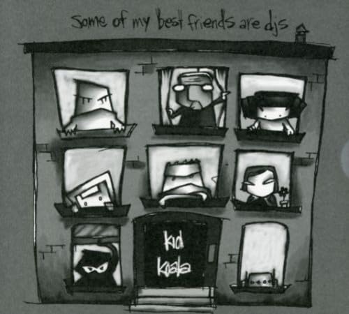 Some of My Best Friends Are DJ's [Audio CD] Kid Koala