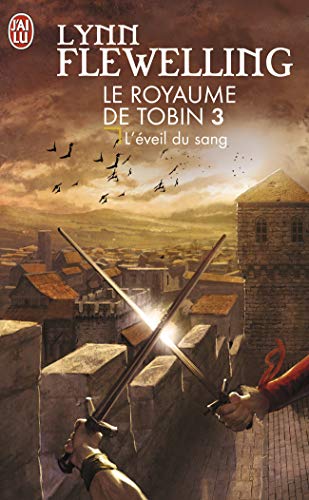 Le Royaume de Tobin, Tome 3 : L'éveil du sang