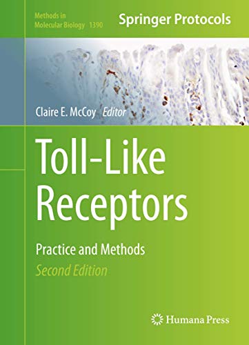 Toll-Like Receptors: Practice and Methods (Methods in Molecular Biology, 1390)