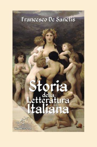 Storia della letteratura italiana: Edizione con note e nomi aggiornati