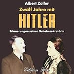 Zwölf Jahre mit Hitler