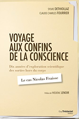 Télécharger Voyage aux confins de la conscience : Dix années d'exploration scientifique des sorties hors du cor livre En ligne